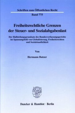 Freiheitsrechtliche Grenzen der Steuer- und Sozialabgabenlast - Butzer, Hermann