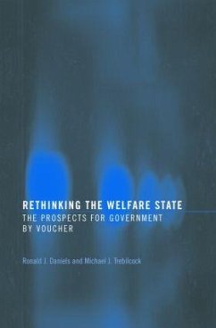 Rethinking the Welfare State - Daniels, Ronald J.;Trebilcock, Michael J.
