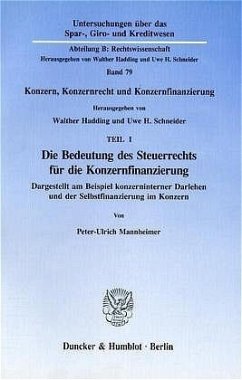 Die Bedeutung des Steuerrechts für die Konzernfinanzierung. - Mannheimer, Peter-Ulrich