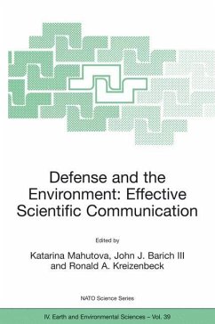 Defense and the Environment: Effective Scientific Communication - Mahutova, Katarina / Barich III, John J. / Kreizenbeck, Ronald A. (Hgg.)