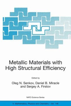 Metallic Materials with High Structural Efficiency - Senkov, Oleg N. / Miracle, Daniel B. / Firstov, Sergey A. (Hgg.)