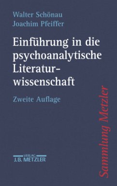 Einführung in die psychoanalytische Literaturwissenschaft; . - Schönau, Walter;Pfeiffer, Joachim