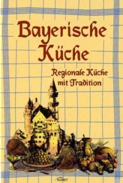 Bayerische Küche - Geitl, Andreas