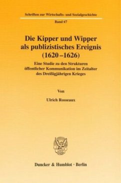 Cover Die Kipper und Wipper als publizistisches Ereignis (1620-1626).