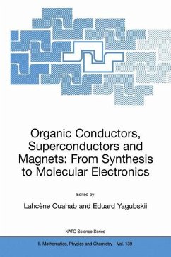 Organic Conductors, Superconductors and Magnets: From Synthesis to Molecular Electronics - Ouahab, LahcŠne / Yagubskii, Eduard (Hgg.)