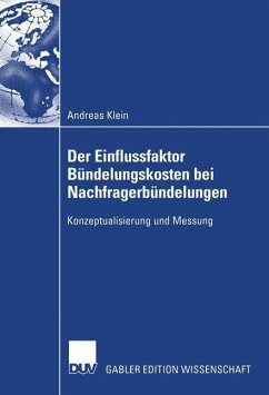 Der Einflussfaktor Bündelungskosten bei Nachfragerbündelungen - Klein, Andreas