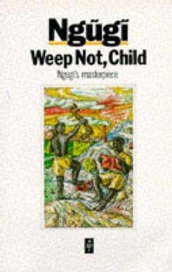 Weep Not Child - wa Thiong'o, Ngugi