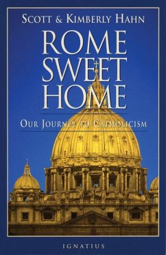 Rome Sweet Home: Our Journey to Catholicism - Hahn, Kimberly; Hahn, Scott