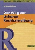 Der Weg zur sicheren Rechtschreibung