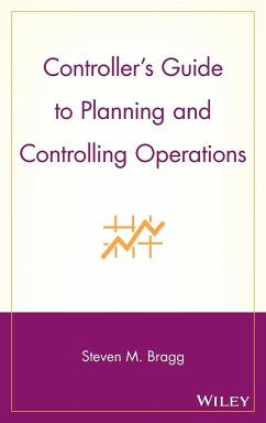 Controller's Guide to Planning and Controlling Operations - Bragg, Steven M.