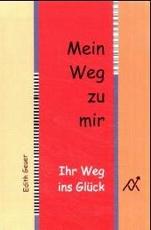 Cover Mein Weg zu mir. Ihr Weg ins Glück