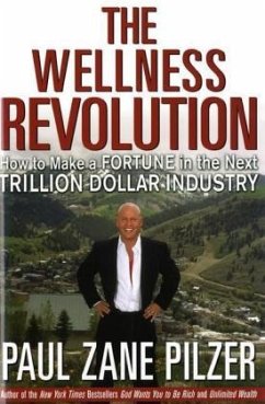 The Wellness Revolution - Pilzer, Paul Zane