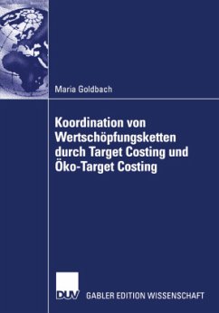 Koordination von Wertschöpfungsketten durch Target Costing und Öko-Target Costing - Goldbach, Maria