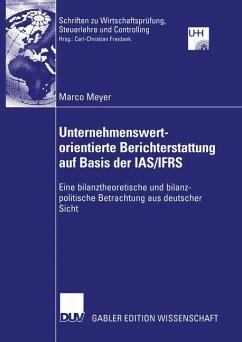 Unternehmenswertorientierte Berichterstattung auf Basis der IAS/IFRS - Meyer, Marco