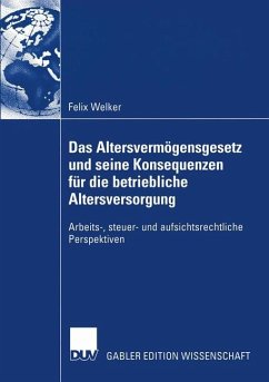 Das Altersvermögensgesetz und seine Konsequenzen für die betriebliche Altersversorgung - Welker, Felix