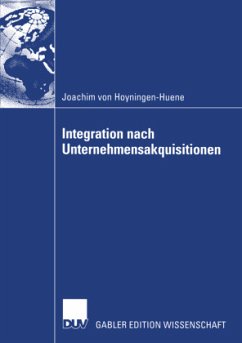 Integration nach Unternehmensakquisitionen - Hoyningen-Huene, Joachim