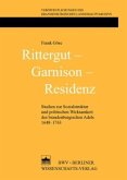 Rittergut - Garnison - Residenz