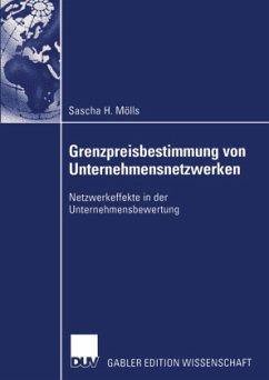 Grenzpreisbestimmung von Unternehmensnetzwerken - Mölls, Sascha H.