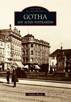 Gotha auf alten Postkarten - Wenzel, Matthias