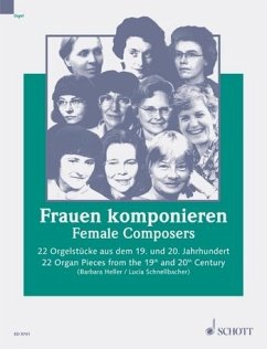 Frauen komponieren, 22 Orgelstücke des 19.-20. Jahrhunderts