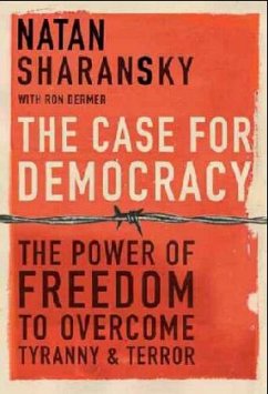 The Case for Democracy - Sharansky, Natan; Dermer, Ron