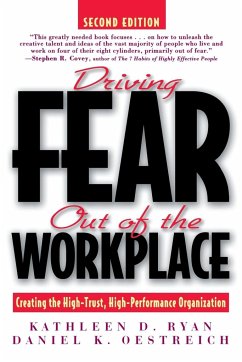 Driving Fear Out of the Workplace - Ryan, Kathleen D.; Oestreich, Daniel K.