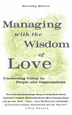 Managing with the Wisdom of Love - Marcic, Dorothy