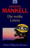 Die weiße Löwin / Kurt Wallander Bd.4