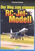 Der Weg zum eigenen RC-Jet-Modell