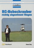 RC-Hubschrauber - richtig abgestimmt fliegen