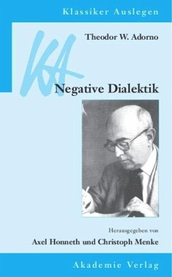 Theodor W. Adorno: Negative Dialektik - Adorno, Theodor W.