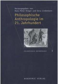Philosophische Anthropologie im 21. Jahrhundert - Krüger, Hans-Peter / Lindemann, Gesa (Hgg.)