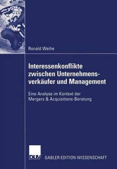 Interessenkonflikte zwischen Unternehmensverkäufer und Management - Weihe, Ronald