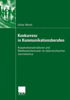 Konkurrenz in Kommunikationsberufen - Weish, Ulrike