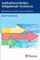 Indikationstabellen Bildgebende Verfahren - Oestmann, Jörg-Wilhelm