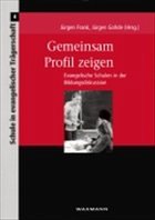 Cover Gemeinsam Profil zeigen - Evangelische Schulen in der Bildungsdiskussion