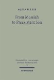 From Messiah to Preexistent Son