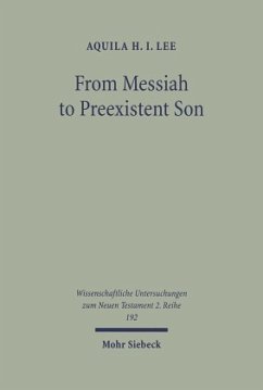 From Messiah to Preexistent Son - Lee, Aquila H.I.