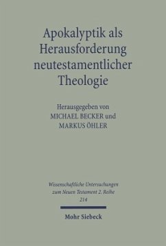 Apokalyptik als Herausforderung neutestamentlicher Theologie - Becker, Michael / Öhler, Markus (Hgg.)