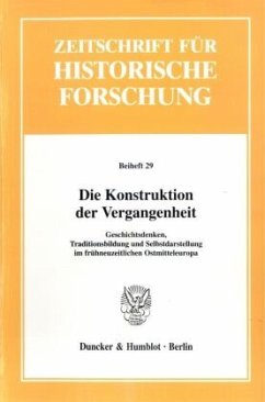 Die Konstruktion der Vergangenheit - Bahlcke, Joachim / Strohmeyer, Arno (Hgg.)