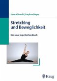 Stretching und Beweglichkeit in Fitness und Gesundheitssport