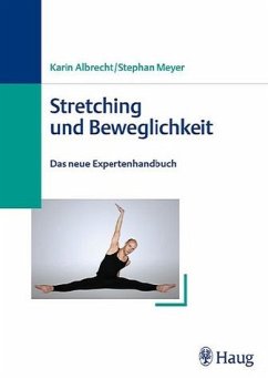 Stretching und Beweglichkeit in Fitness und Gesundheitssport - Albrecht, Karin