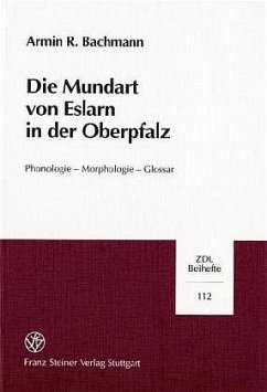 Die Mundart von Eslarn in der Oberpfalz - Bachmann, Armin R.