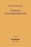 Private im Wirtschaftsvölkerrecht