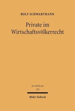 Private im Wirtschaftsvölkerrecht - Schwartmann, Rolf