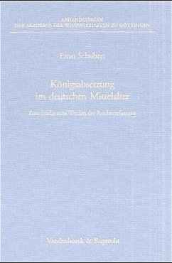 Königsabsetzung im deutschen Mittelalter - Schubert, Ernst