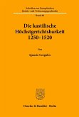 Die kastilische Höchstgerichtsbarkeit 1250 - 1520.
