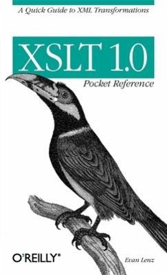 XSLT 1.0 Pocket Reference - Lenz, Evan