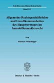 Allgemeine Rechtsgeschäftslehre und Unvollkommenheiten des Hauptvertrages im Immobilienmaklerrecht.