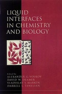 Liquid Interfaces in Chemistry and Biology - Volkov, Alexander G.;Deamer, David W.;Tanelian, Darrell L.